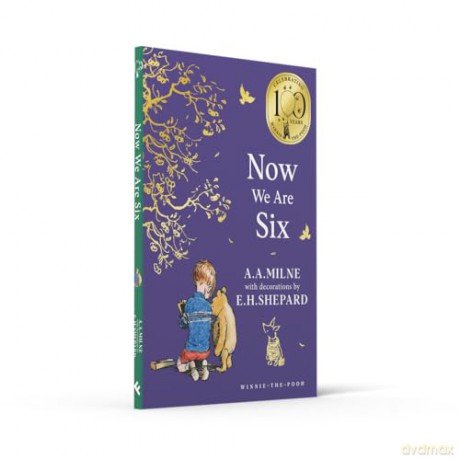 Winnie-the-Pooh: Now We Are Six: Official NEW collectable edition of definitive, original illustrated Pooh poetry from Milne and Shepard - A. A. Milne [KSIĄŻKA]