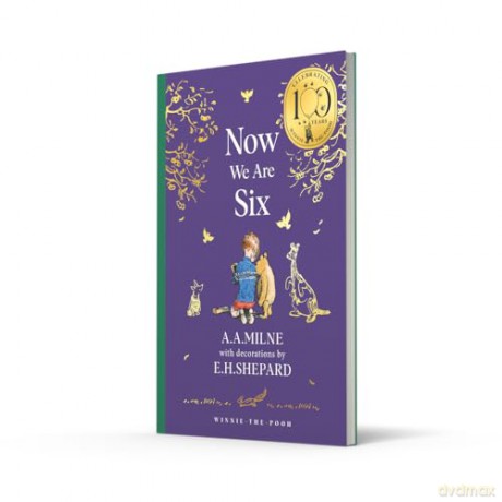Winnie-the-Pooh: Now We Are Six: Official NEW collectable edition of definitive, original illustrated Pooh poetry from Milne and Shepard - A. A. Milne [KSIĄŻKA]