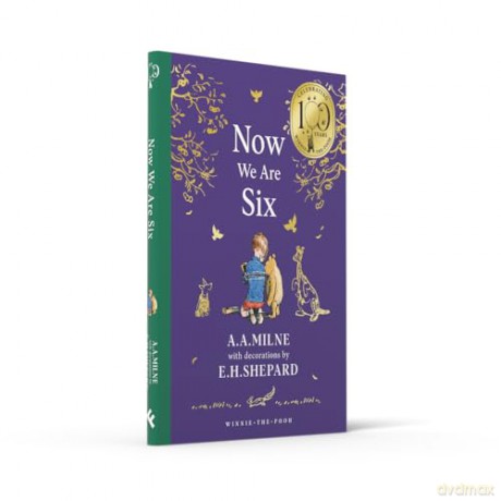 Winnie-the-Pooh: Now We Are Six: Official NEW collectable edition of definitive, original illustrated Pooh poetry from Milne and Shepard - A. A. Milne [KSIĄŻKA]