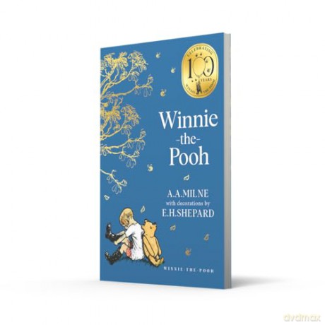 Winnie-the-Pooh: Official NEW collectable edition of definitive, original illustrated Pooh stories from Milne and Shepard - A. A. Milne [KSIĄŻKA]