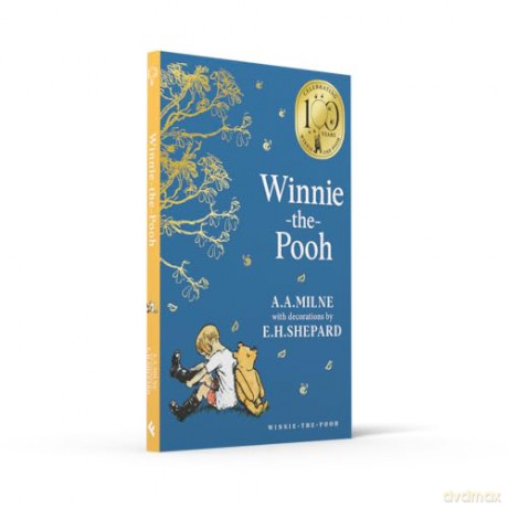 Winnie-the-Pooh: Official NEW collectable edition of definitive, original illustrated Pooh stories from Milne and Shepard - A. A. Milne [KSIĄŻKA]