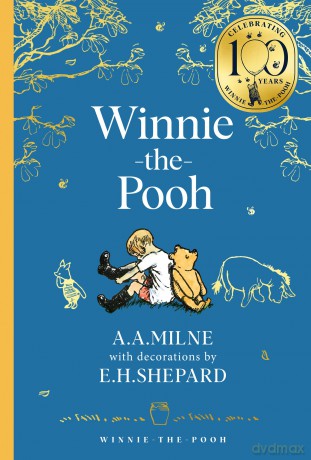 Winnie-the-Pooh: Official NEW collectable edition of definitive, original illustrated Pooh stories from Milne and Shepard - A. A. Milne [KSIĄŻKA]