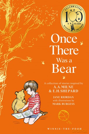 Winnie-the-Pooh: Once There Was a Bear: NEW collectable edition of illustrated Pooh prequel stories inspired by Milne and Shepard - Jane Riordan [KSIĄŻKA]