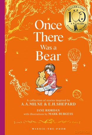 Winnie-the-Pooh: Once There Was a Bear: NEW collectable edition of illustrated Pooh prequel stories inspired by Milne and Shepard - Jane Riordan [KSIĄŻKA]