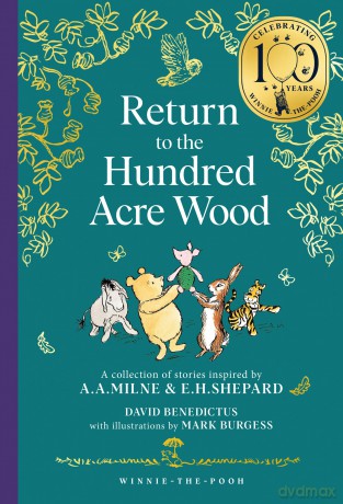Winnie-the-Pooh: Return to the Hundred Acre Wood: NEW collectable edition of illustrated Pooh sequel stories inspired by Milne and Shepard - David Benedictus [KSIĄŻKA]