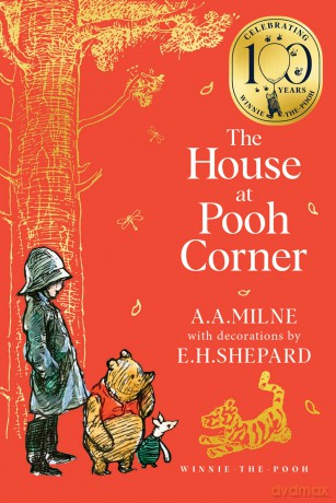 Winnie-the-Pooh: The House at Pooh Corner: Official NEW collectable edition of definitive, original illustrated Pooh stories from Milne and Shepard - A. A. Milne [KSIĄŻKA]