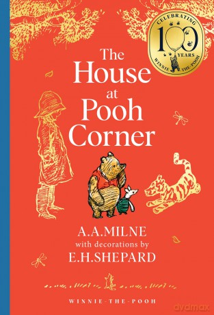 Winnie-the-Pooh: The House at Pooh Corner: Official NEW collectable edition of definitive, original illustrated Pooh stories from Milne and Shepard - A. A. Milne [KSIĄŻKA]