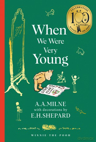 Winnie-the-Pooh: When We Were Very Young: Official NEW collectable edition of definitive, original illustrated Pooh poetry from Milne and Shepard - A. A. Milne [KSIĄŻKA]