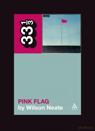 Wire's Pink Flag: 62 - Wilson Neate [KOMIKS]