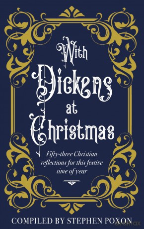 With Dickens at Christmas: 52 Daily Readings for Christians for this festive season of year - Stephen Poxon [KSIĄŻKA]