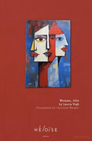 Woman, Idle - Laura Vogt [KSIĄŻKA]