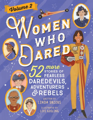 Women Who Dared Volume 2: 52 More Stories of Fearless Daredevils, Adventurers, and Rebels - Linda Skeers [KSIĄŻKA]
