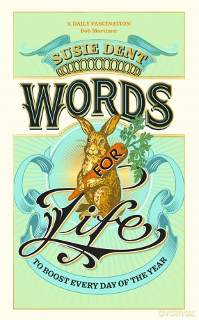 Words for Life: To Boost Every Day of the Year - Susie Dent [KSIĄŻKA]