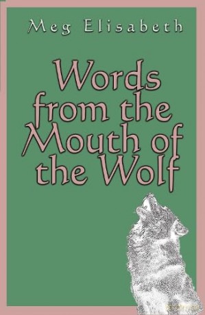 Words from the Mouth of the Wolf - Meg Elisabeth [KSIĄŻKA]