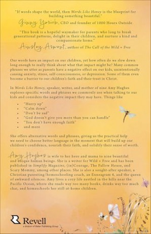 Words Like Honey: How to Avoid Unintentional Harm, Model Kindness, and Nurture Your Child's Faith Through What You Say - Amy Hughes [KSIĄŻKA]