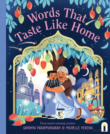 Words That Taste Like Home - Sandhya Parappukkaran [KSIĄŻKA]