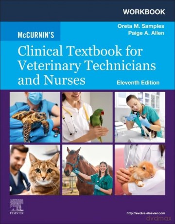 Workbook for McCurnin's Clinical Textbook for Veterinary Technicians and Nurses - Oreta M. Samples DHSc MPH BS AAS RVT [KSIĄŻKA]