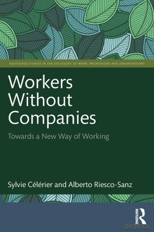 Workers Without Companies: Towards a New Way of Working - Sylvie Célérier [KSIĄŻKA]