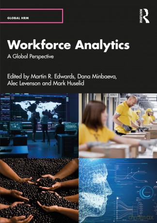 Workforce Analytics: A Global Perspective - Martin R. Edwards [KSIĄŻKA]
