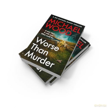Worse Than Murder: A totally shocking crime thriller in the bestselling Matilda Darke series: Book 13 - Michael Wood [KSIĄŻKA]
