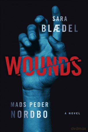 Wounds: A Novel - Sara Blaedel [KSIĄŻKA]