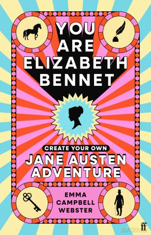 You Are Elizabeth Bennet: Create Your Own Jane Austen Adventure - Emma Campbell Webster [KSIĄŻKA]