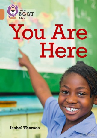 You Are Here: Maps and Why We Use Them: Band 12/Copper - Isabel Thomas [KSIĄŻKA]