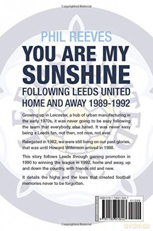 You Are My Sunshine - Following Leeds United Home and Away 1989-1992 - Phil Reeves [KSIĄŻKA]