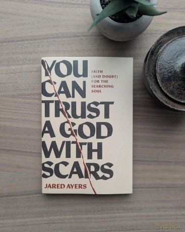 You Can Trust a God with Scars: Faith - Jared Ayers [KSIĄŻKA]