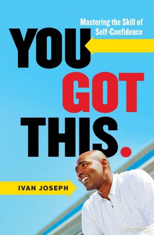 You Got This: Mastering the Skill of Self-Confidence - Ivan Joseph [KSIĄŻKA]