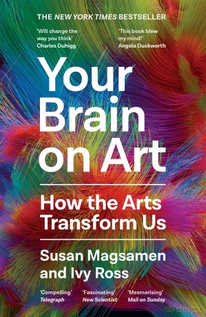 Your Brain on Art: How the Arts Transform Us - Susan Magsamen [KSIĄŻKA]