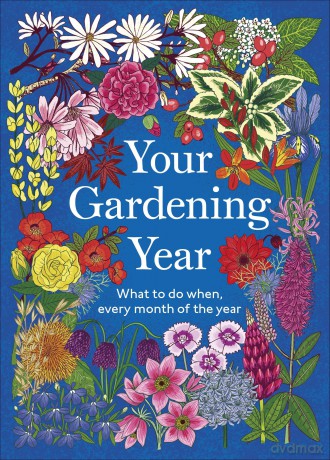 Your Gardening Year: What to Do When, Every Month of the Year - DK [KSIĄŻKA]