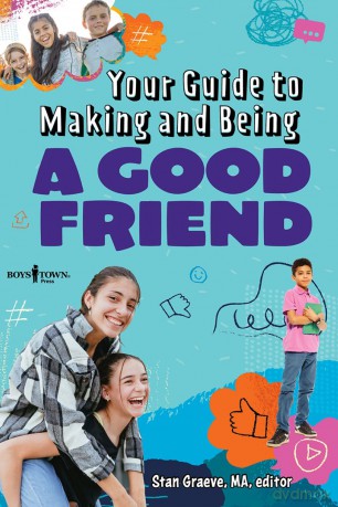 Your Guide to Making and Being a Good Friend - Stan Graeve [KSIĄŻKA]
