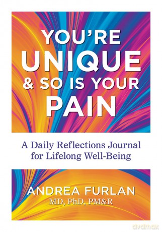 You're Unique and So Is Your Pain: A Daily Reflections Journal for Lifelong Well-Being - Dr. Andrea Furlan MD PhD PMR [KSIĄŻKA]