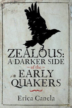 Zealous: A Darker Side of the Early Quakers - Erica Canela [KSIĄŻKA]