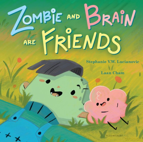 Zombie and Brain Are Friends - Stephanie V.W. Lucianovic [KSIĄŻKA]