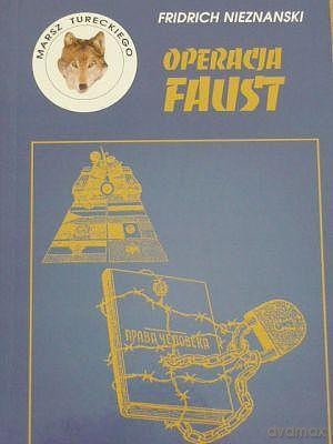 Operacja Faust - Fridrich Nieznanski [KSIĄŻKA]