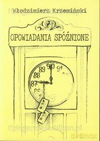 Opowiadania Spóźnione - Włodzimierz Krzemiński [KSIĄŻKA]