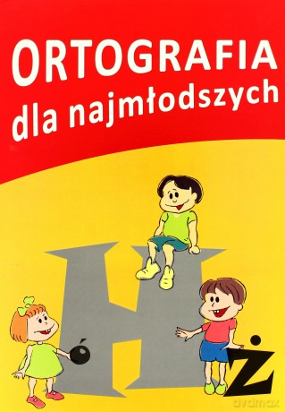 Ortografia Dla Najmłodszych. - Agnieszka Sadur [KSIĄŻKA]