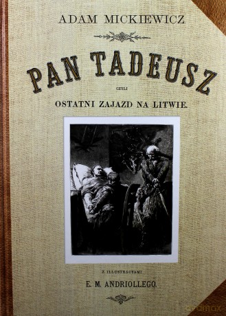 Pan Tadeusz Czyli Ostatni Zajazd Na Litwie - Adam Mickiewicz [KSIĄŻKA]