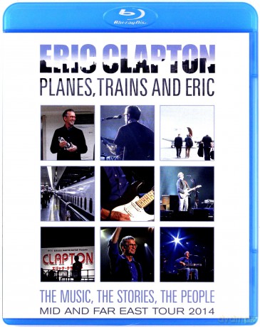Eric Clapton: Planes, Trains And Eric [Blu-Ray]