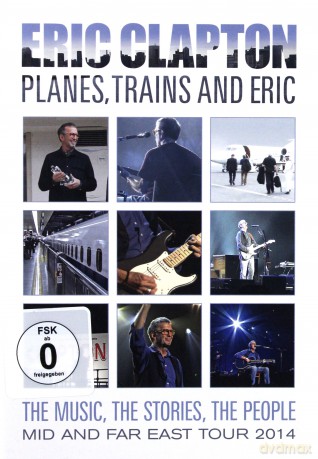 Eric Clapton: Planes, Trains And Eric [DVD]