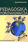 Pedagogika Porównawcza - Ryszard Pachociński [KSIĄŻKA]