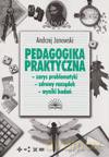 Pedagogika Praktyczna- Zarys Problematyki, Zdrowy Rozsądek, Wyniki Badań. - Andrzej Janowski [KSIĄŻKA]