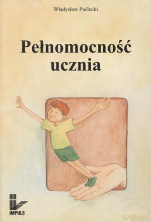 Pełnomocność Ucznia. - Władysław Puślecki [KSIĄŻKA]