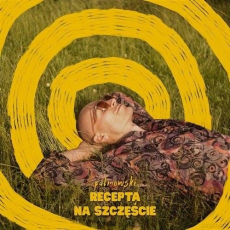 Palmowski: recepta na szczęście [CD]