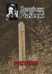 Piąty Etap - Sergiusz Piasecki [KSIĄŻKA]