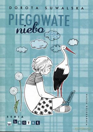 Piegowate Niebo - Dorota Suwalska [KSIĄŻKA]