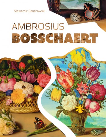 Ambrosius Bosschaert - Sławomir Cendrowski [KSIĄŻKA]