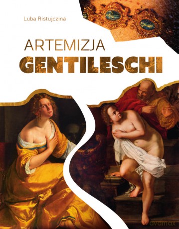 Artemizja Gentileschi - Luba Ristujczina [KSIĄŻKA]